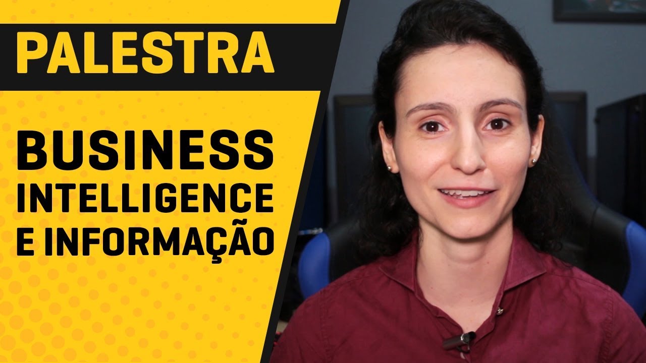 [Palestra] O que é Business Intelligence e o Valor da Informação