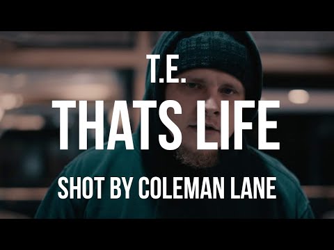 T.E.- "That"s Life" (Official Music Video)