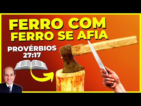 Iron sharpens iron! What is the meaning of this teaching from Proverbs?