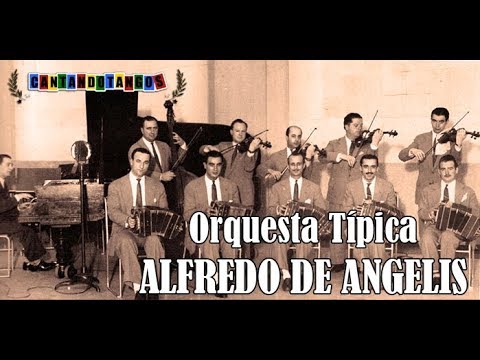 ALFREDO DE ANGELIS - CARLOS DANTE - TENIA QUE SUCEDER - TANGO - 1955