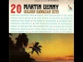 Martin Denny - Hawaiian Village (1965)