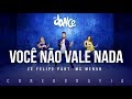 Você não Vale Nada - Zé Felipe part. MC Menor | FitDance TV (Coreografia) Dance Video