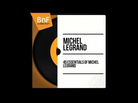 The best of Michel Legrand - Full album