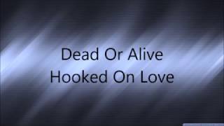 Dead Of Alive - Hooked On Love - Razormaid Promotional Remix (HQ Remaster)