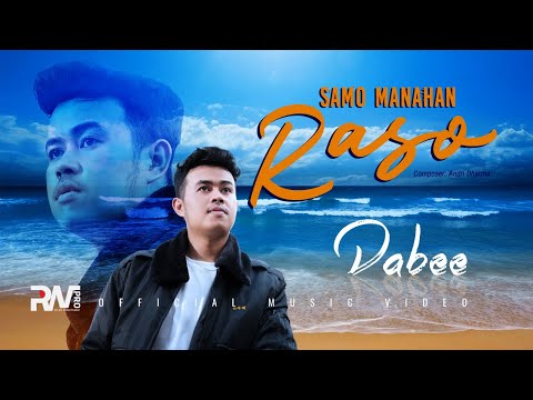 Dabee - Samo Manahan Raso - Official Music VIdeo