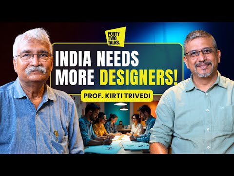 India Needs more Designers! : A Deep Dive into Design Education | Kirti Trivedi | #designeducation