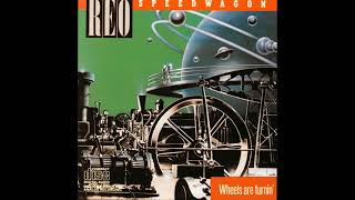 REO Speedwagon – Live Every Moment - (Wheels Are Turnin' – 1984) - Classic Rock - Lyrics