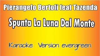 Download lagu Pierangelo Bertoli ft Tazenda - Spunta la luna dal monte (versione Karaoke Academy Italia) mp3 Download lagu Pierangelo Bertoli ft Tazenda - Spunta la luna dal monte (versione Karaoke Academy Italia) mp3