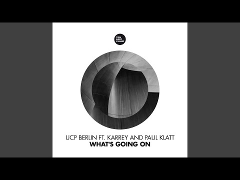 What's going On (feat. Paul Klatt) (UCP Berlin Remix)