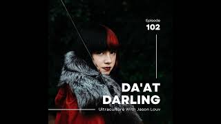 Ultraculture Podcast Ep. 102: Da'at Darling: Begin With True Will