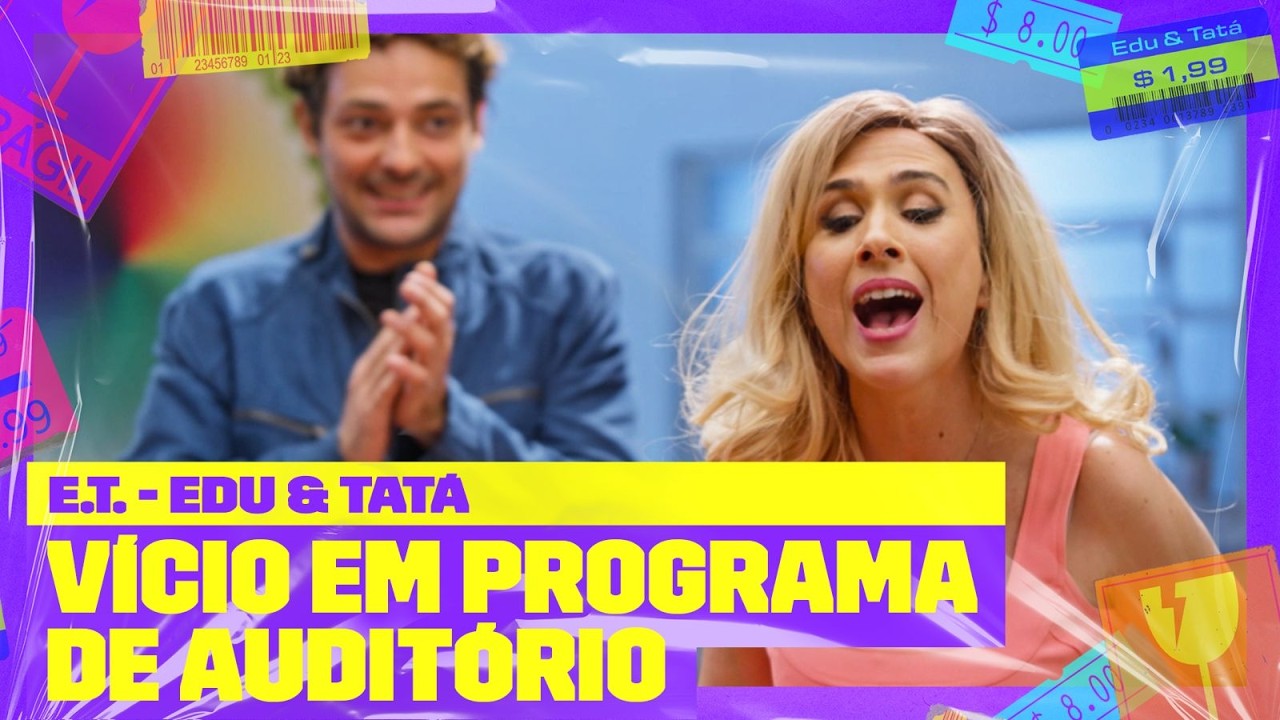 Tatá é VICIADA em PROGRAMA DE AUDITÓRIO | E.T. - Edu e Tatá | Multishow