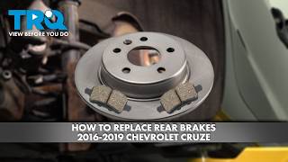 How to Replace Rear Brakes 2016-2019 Chevrolet Cruze