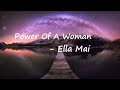 Ella Mai Power Of A Woman Lyrics