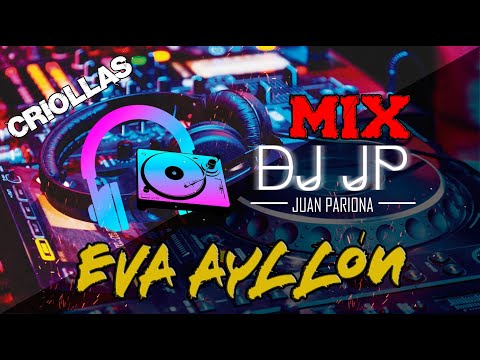 Enganchados Eva Ayllón – Éxitos Música Criolla | DJ JP