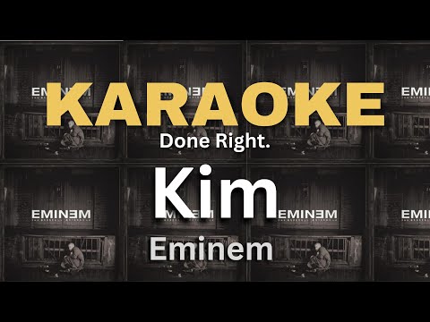 Kim - Eminem (Karaoke Done Right)