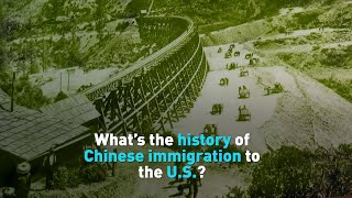 What’s the history of Chinese immigration to the U.S.
