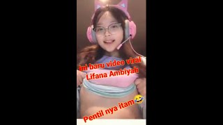 Download lagu Video Viral Lifana Ambiyah mp3