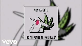 Mon Laferte - No Te Fumes (Mi Marihuana/En Vivo) [Audio]