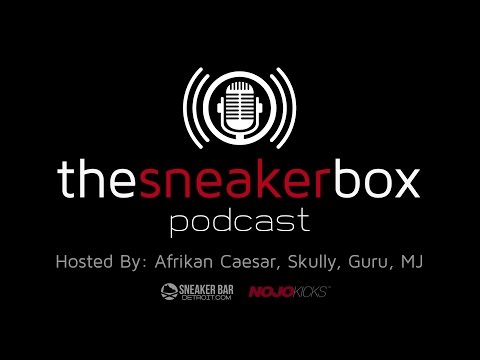 The Sneaker Box: Episode 33 – “The New Crew”