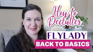Flylady Back to Basics | Decluttering
