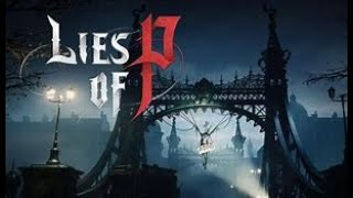 まったりしつつ神ゲーを(Lies of P)