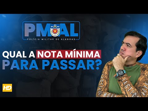 What is the passing grade for the PMAL (Military Police of Alagoas) entrance exam? SGT Hugo Dias ...