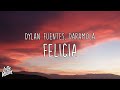 Dylan Fuentes, Daramola - Felicia [Lyrics/Letra]