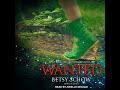 Wanted Audiobook By Betsy Schow