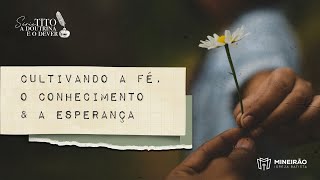 SÉRIE TITO: Cap. 1:1-4 - Cultivando a Fé, o Conhecimento e a Esperança - 1x4