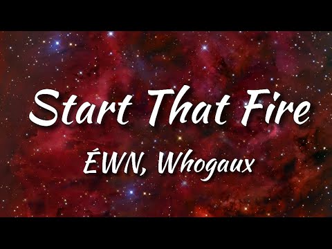ÉWN & Whogaux - Start That Fire [NCS Release] (Lyrics)