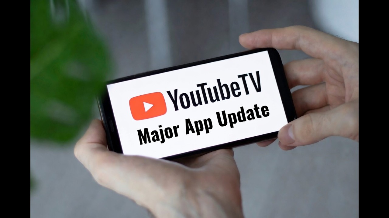 YouTube TV Rolls Out Major App Update