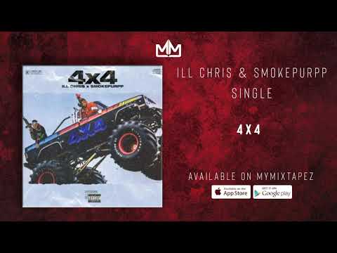 iLL Chris & Smokepurpp - 4x4 (Official Audio)