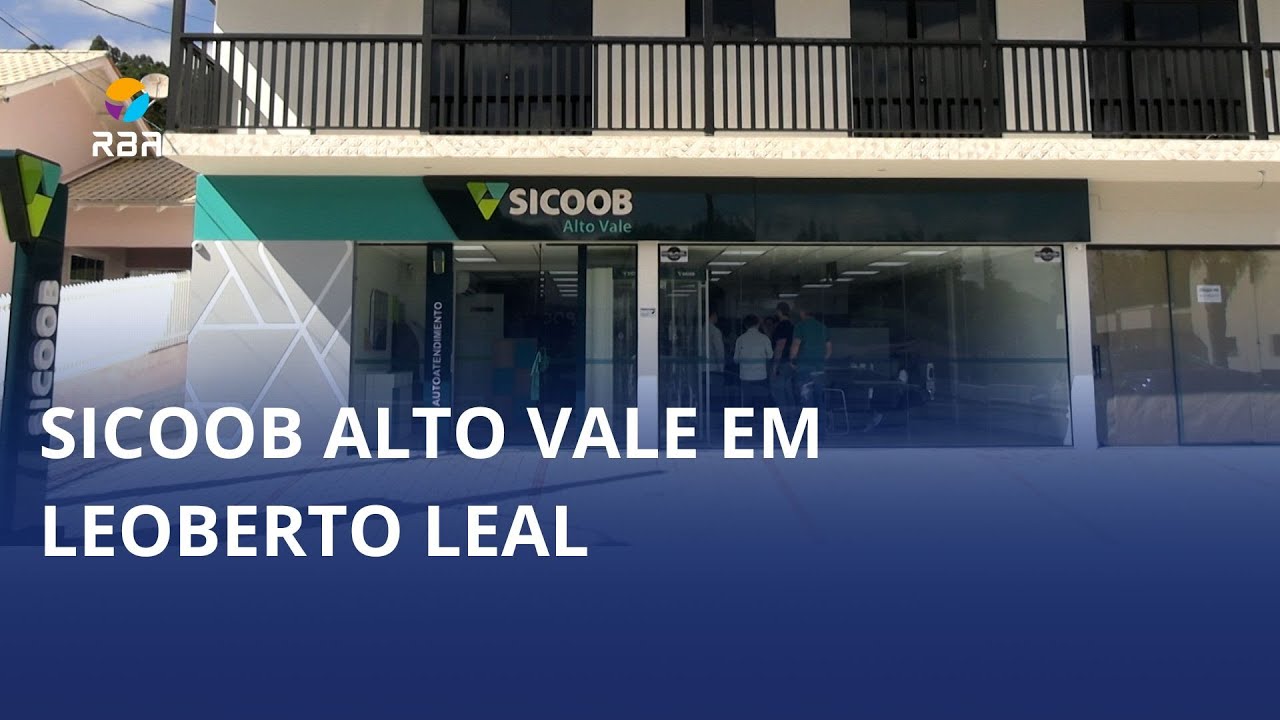 Sicoob Alto Vale chega a Leoberto Leal