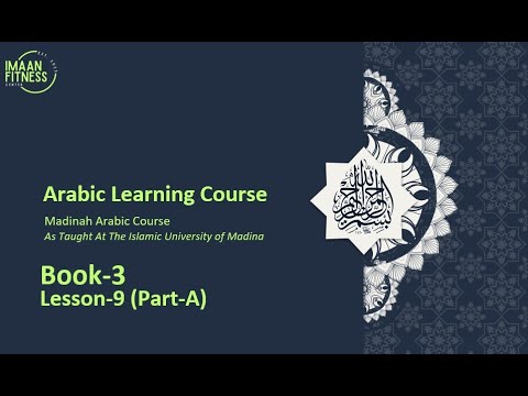 Madina Arabic - Book-3, Lesson-9 (Part-A)