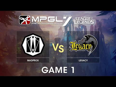 MPGL 7 League of Legends - Madpros vs Legacy - Best of 3 - Game 1 | Manjean & Asurai