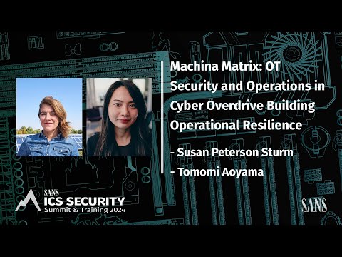 Machina Matrix: OT Security and Operations in Cyber Overdrive Building Operational Resilience