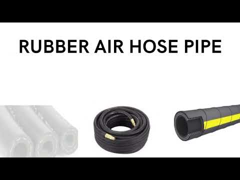 RUBBER AIR HOSE PIPE