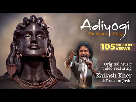 Adiyogi: The Source of Yoga - Original Music Video ft. Kailash Kher & Prasoon Joshi