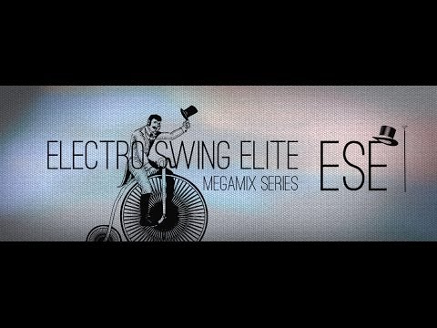 ESE 2 - Electro Swing Elite Megamix Vol. 2 Trailer