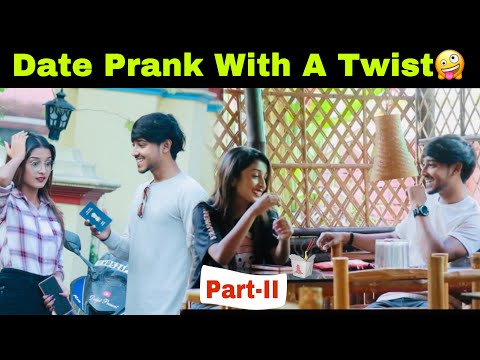 Date Prank With A Twist🤪 | Cute Girl 🤪| (Part-2)