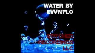 Water by evv'n'flo - OUT NOW!!!