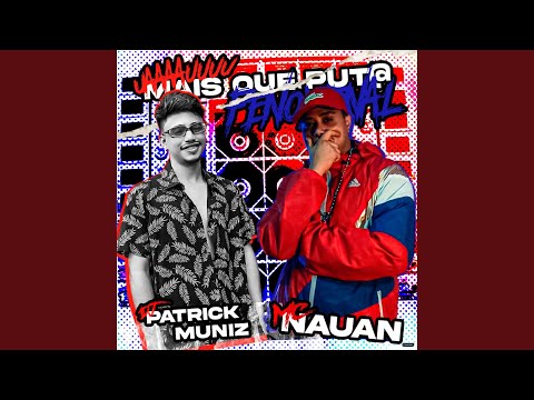 Uaaaauuuu, Mais Que Puta Fenomenal (feat. Mc Nauan)