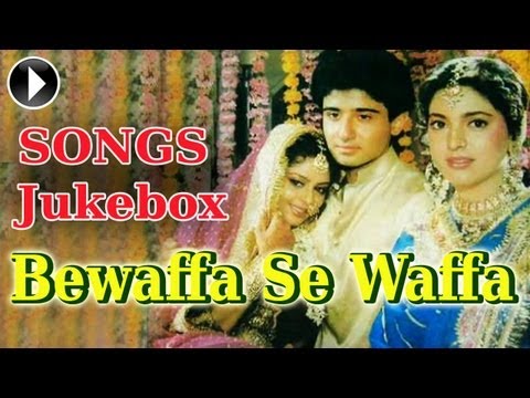 Bewaffa Se Waffa - Full Song Jukebox - Vivek Mushran, Juhi Chawla & Nagma.