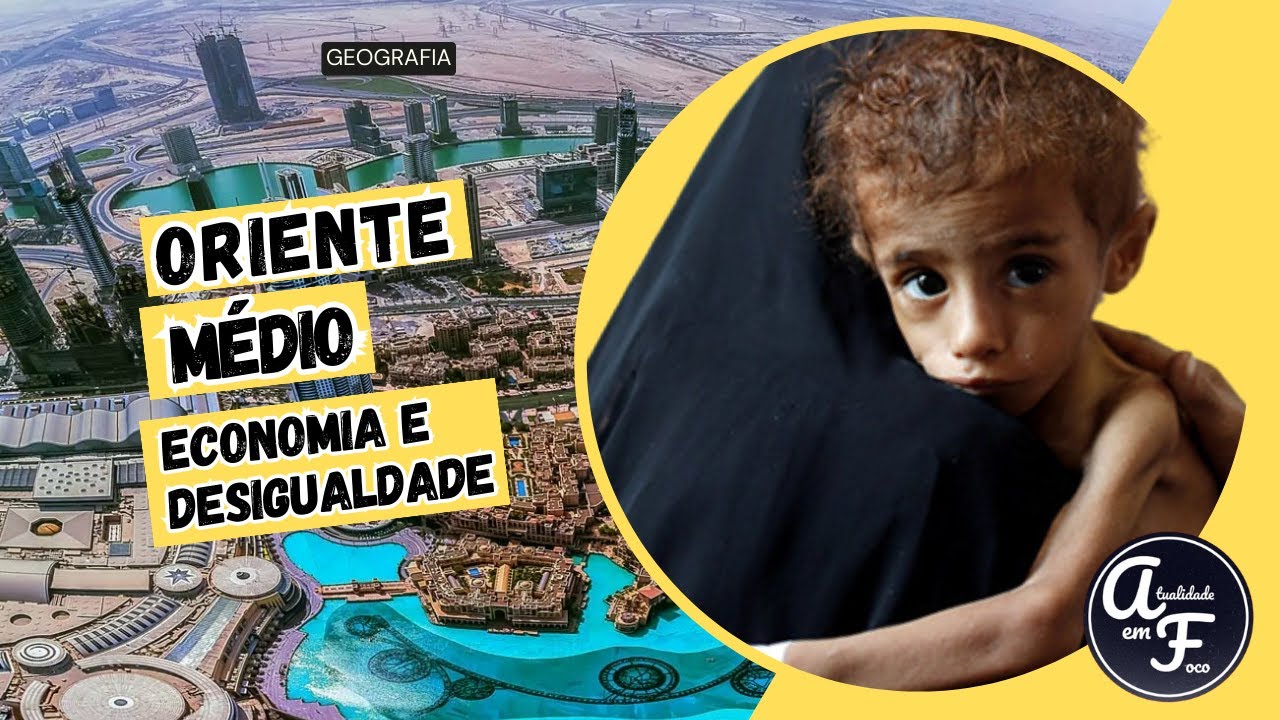 Desigualdade e economia no Oriente Médio (GEOGRAFIA)
