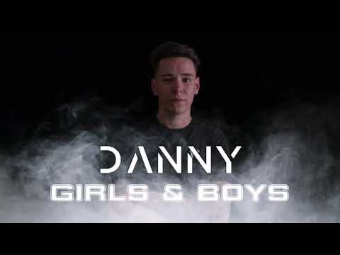 Danny - Girls & Boys