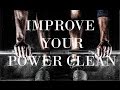 IMPROVE YOUR POWER CLEAN NEVER GIVE UP