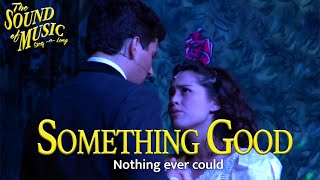 The Sound of Music- Something Good (Sing-a-Long Version)