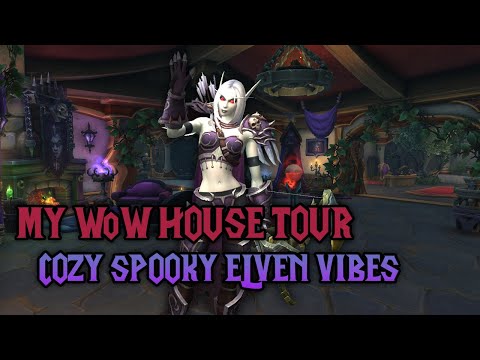 My WoW House Tour 🕯️🦇 Cozy Gothic Elven Sanctuary | Blood Elf, Undercity & Night Elf Vibes 🔮