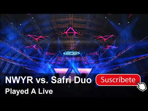 NWYR vs. Safri Duo - Played A Live (Official Audio)