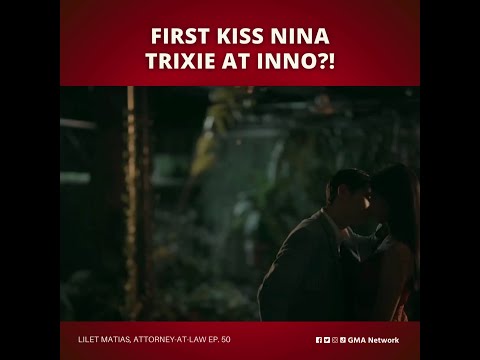 Lilet Matias, Attorney-at-Law: First kiss nina Trixie at Inno?! (Episode 50)